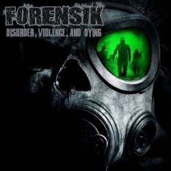 Forensik : Disorder, Violence, and Dying